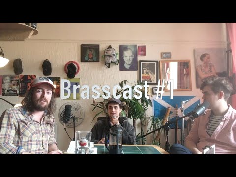 Tom McGuire & the Brassholes Brasscast #1. With Angus Munro