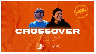 CROSSOVER TOP OCTUBRE - DJ TOWA FT. J COSIO (VIAJE MUSICAL 136) SOLTERA DOBLEXXO UWAIE MIRAME SANTA