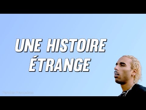 Laylow - UNE HISTOIRE ÉTRANGE (Paroles)