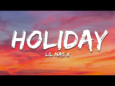 Lil Nas X - HOLIDAY (Lyrics)