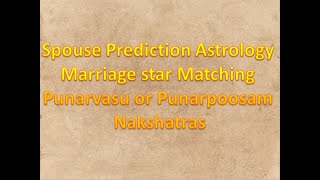 Spouse Prediction astrology marriage star matching Punarvasu or Punarpoosam Nakshatras