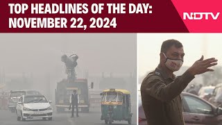 Delhi Pollution News | Delhi Air Pollution: AQI Remains Above 350 | Top Headlines, November 22