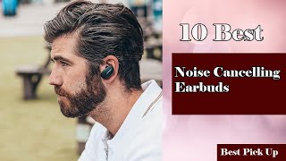 ✅ 10 Best Noise Cancelling Earbuds