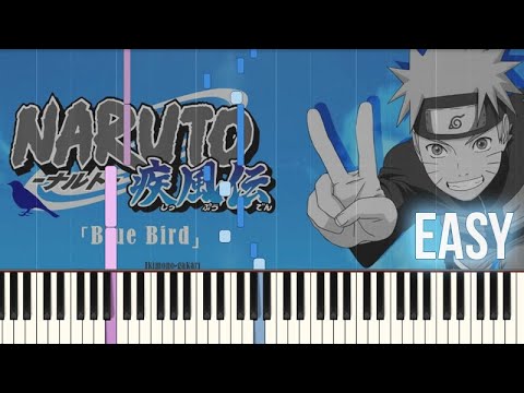 Naruto Shippuden - Opening 3: Blue Bird | Piano Tutorial EASY + Sheets