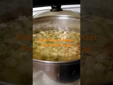 How To Cook Butter Peas With Okras