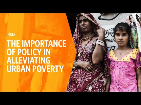 India: The Importance of Policy in Alleviating Urban Poverty