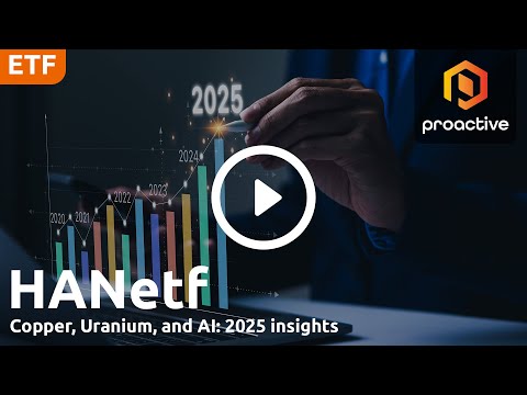 HANetf’s Tom Bailey on 2025 market outlook; prospects for copper and uranium