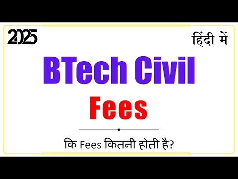 BTech Civil Ki Fees Kitni Hoti Hai