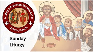 Sunday Liturgy  - 1st Sunday of Tobe