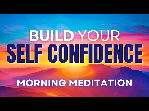 Be Your True Self! Self Confidence Morning Meditation 🌞