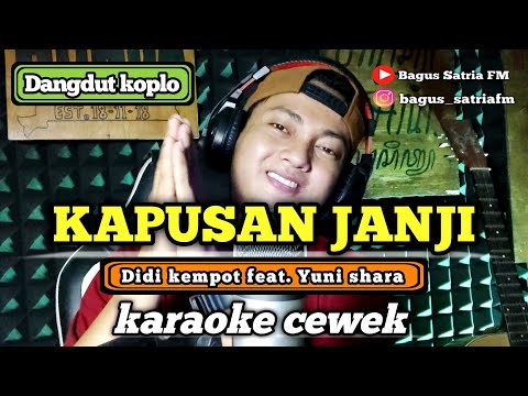 Kapusan janji - karaoke duet tanpa vokal cewek dangdut koplo