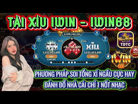 IWIN | Tài xỉu iwin | phương pháp soi tổng xí ngầu cực hay - đánh đổ cả nhà cái | iwin 2024