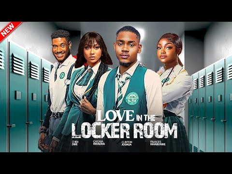 LOVE IN THE LOCKER ROOM - CLINTON JOSHUA, STEFANIA BASSEY,CHIDI DIKE, FRANCES LATEST NIGERIAN MOVIE