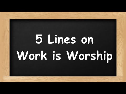 Work is Worship Short 5 Lines in English || 5 Lines Essay on Work is Worship