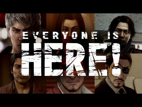 Everyone is here! - Yakuza Edition