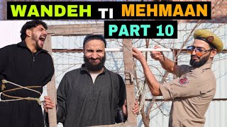 Wandeh Ti Mehmaan Part 10 Kashmiri Funny Drama