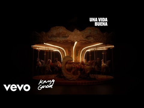 Kany García - Una Vida Buena (Letra/Lyrics)