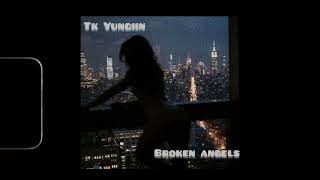 Tk Yungiin - Broken angels (Official Audio)