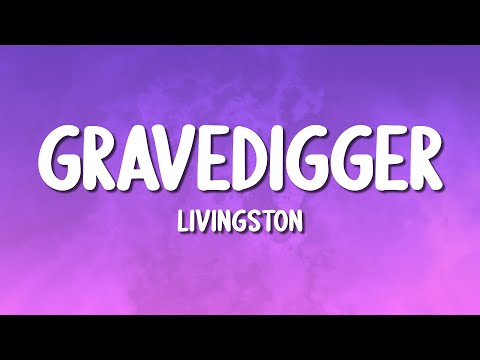 Livingston - Gravedigger (Lyrics)