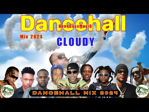 Latest Dancehall Mix 2024: CLOUDY - Vybz Kartel, Chronic Law, Valiant, Tommy Lee Sparta