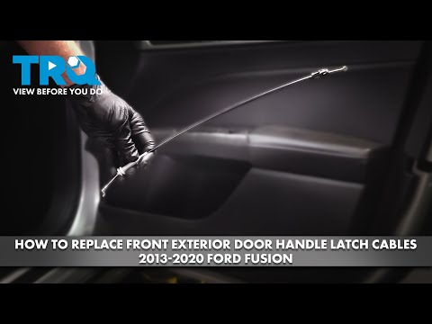 How to Replace Front Exterior Door Handle Latch Cables 2013-2020 Ford Fusion