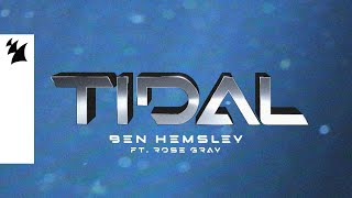 Ben Hemsley feat. Rose Gray - Tidal (Official Visualizer)