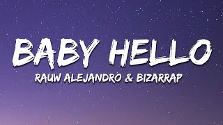 Rauw Alejandro & Bizarrap - BABY HELLO (Letra/Lyrics)