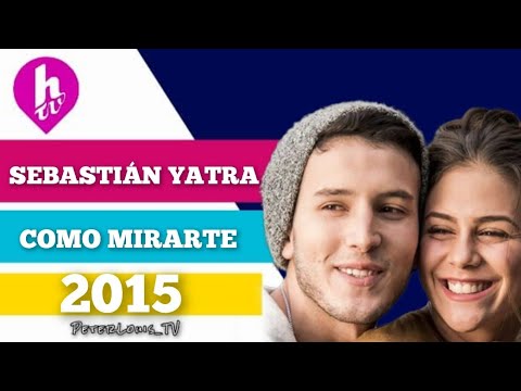 COMO MIRARTE - SEBASTIÁN YATRA (HTV/RECREACIÓN)