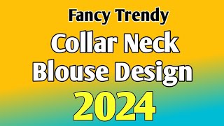 💯🎉New trendy collar neck blouse designs/stylish collar neck blouse designs/ new model blouse designs