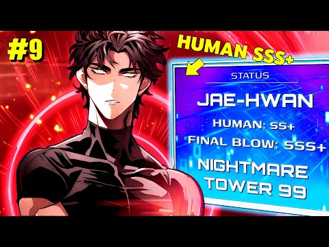 [9]He Was the Only One to Complete the Tower of Nightmare by Stoking His Enemies - Manhwa recap