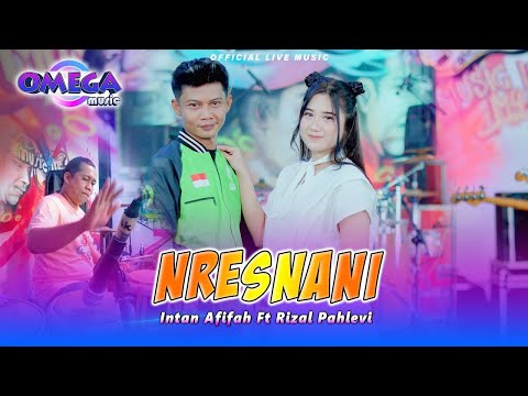 Nresnani - Intan Afifah Ft Rizal Pahlevi (Omega Music)