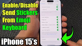 iPhone 15/15 Pro Max: How to Enable/Disable Send Stickers From Emoji Keyboard