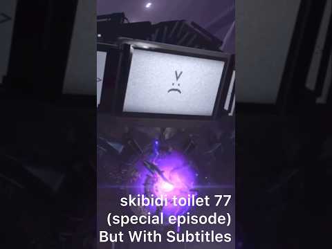 skibidi toilet 77 (Special Episode) But With Subtitles | #skibiditoilet #DaFuqBoom