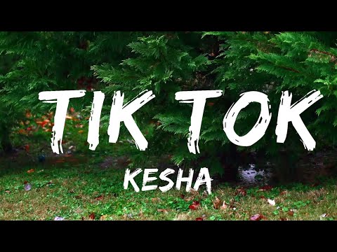 Kesha - TiK ToK (Lyrics)  | Music one for me