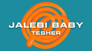 Tesher - Jalebi Baby (Original Version) (Official Lyric Video)