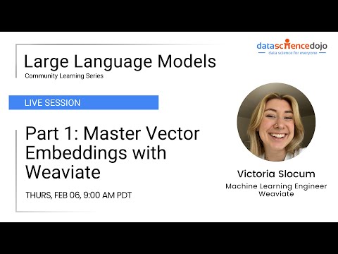 Community Series Part 1: What is a Vector Embedding? | Master Vector Embeddings with Weaviate