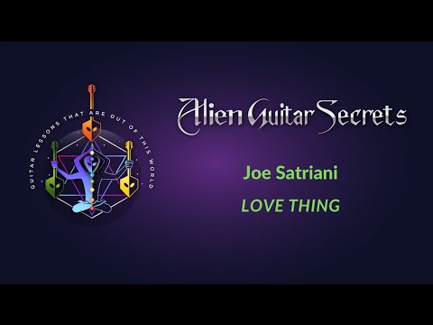 Joe Satriani - Love Thing | Rob Lobasso Alien Guitar Secrets