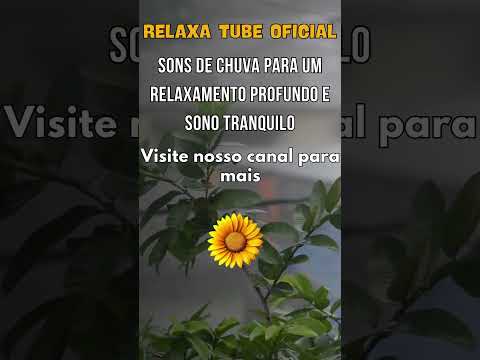 SONS DE CHUVA PARA RELAXAMENTO PROFUNDO #somchuva  #somdechuvapararelaxaredormir #rainsounds