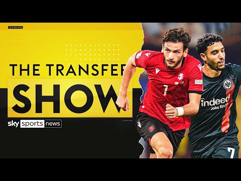 Manchester City actively pushing for Marmoush, clubs monitoring Kvaratskhelia | The Transfer Show