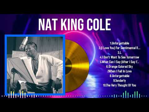 The 2024 Nat King Cole Playlist A Collection of Hits You’ll Adore