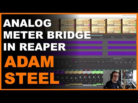 Analog Style Level Meters In Reaper w/Adam Steel