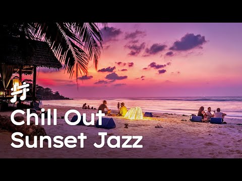 Chill Out Beach Sunset Jazz - Relaxing Lounge Bossa Nova Music for Good Vibe, Reading, Study, Work