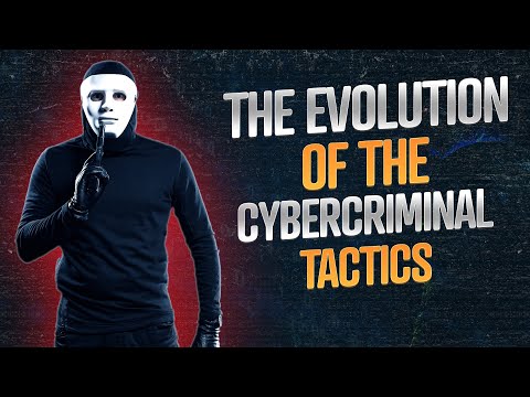 The Evolution of the Cybercriminal Tactics, Techniques and Procedures (TTPs)