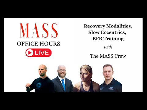 MASS Office Hours Episode 12 (Recovery Modalities, Slow Eccentrics, BFR Training)