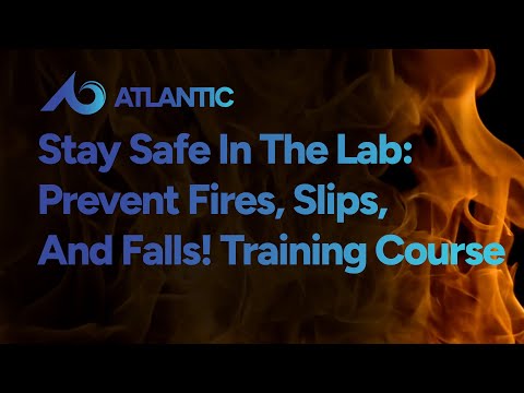 Stay Safe In The Lab: Prevent Fires, Slips, And Falls! Training Course