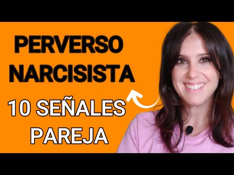 Perverso NARCISISTA - 10 SEÑALES de Alarma en PAREJA