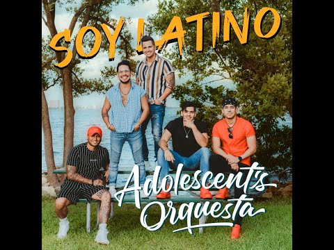 Adolescent's Orquesta - Soy Latino (Audio Oficial)