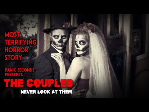 தவறுதலாக கூட இவர்களை உற்று பார்காதீர்கள் !  The Couples | Panic Seconds | Ghost Story