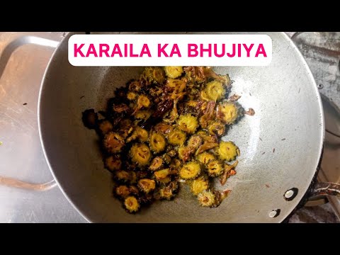 Karaila ka bhujiya || bitter guard || easy recipe || khet ka sabji