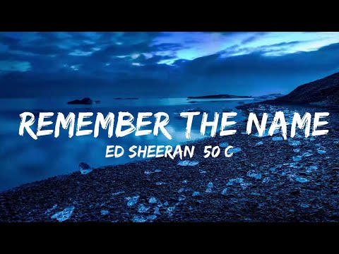 Ed Sheeran, 50 Cent & Eminem - Remember the Name (Lyrics)  | Music one for me